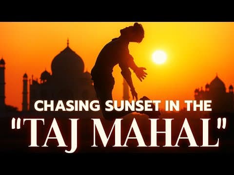 Chasing Sunset At Taj Mahal | Agra Travel Documentary